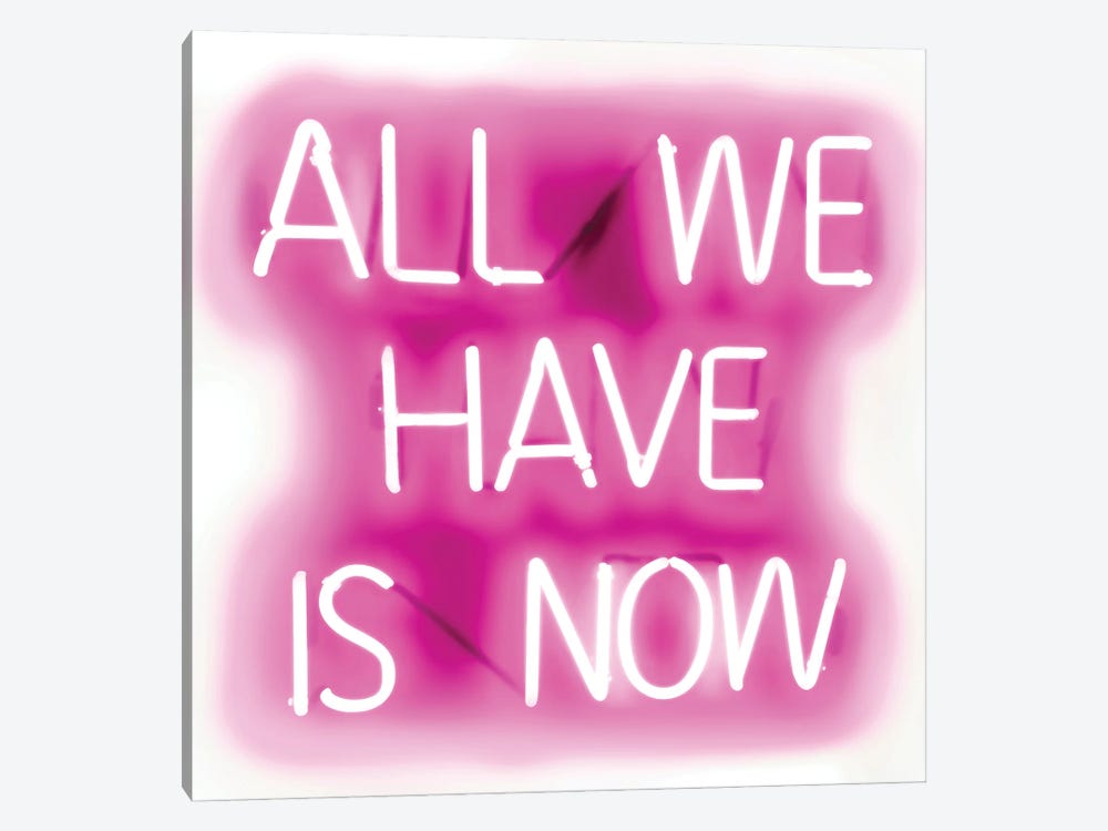 Neon All We Have Is Now Pink On White by Hailey Carr 1-piece Canvas Print