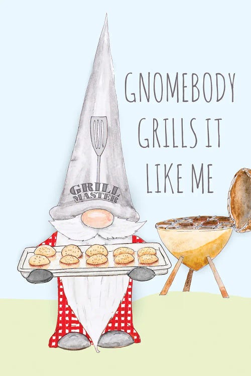 Gnomebody Grills it Like Me by Hugo Edwins wall art