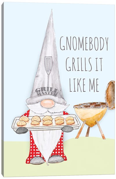 Gnomebody Grills it Like Me Canvas Art Print - Gnome Art