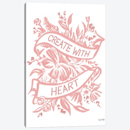 Create with Heart Canvas Print #HFE105} by House Fenway Canvas Wall Art