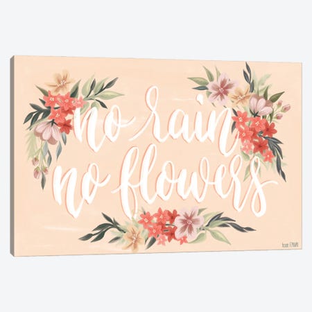 No Rain, No Flowers Canvas Print #HFE156} by House Fenway Art Print