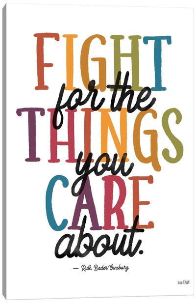 Fight for the Things You Care About Canvas Art Print - LGBTQ+ Art