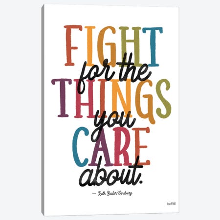 Fight for the Things You Care About Canvas Print #HFE56} by House Fenway Canvas Print