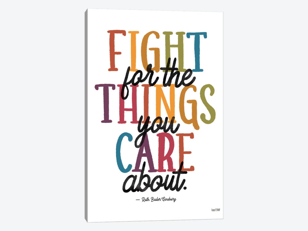 Fight for the Things You Care About by House Fenway 1-piece Canvas Print