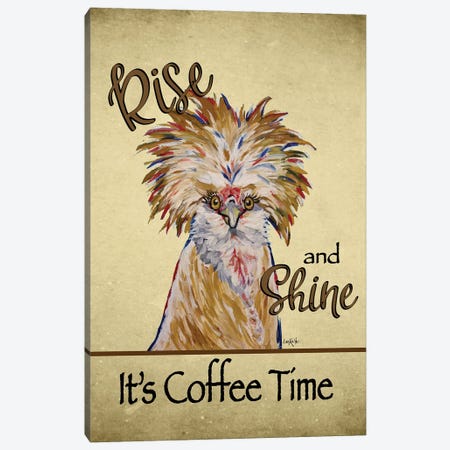 Rise And Shine Its Coffee Time, Funny Chicken Art Canvas Print #HHS558} by Hippie Hound Studios Canvas Artwork
