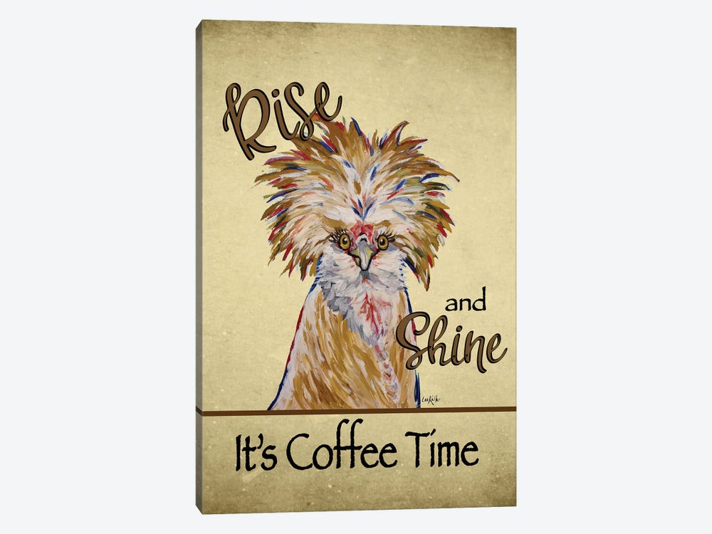 Rise And Shine Its Coffee Time, Funny Chicken Art by Hippie Hound Studios 1-piece Canvas Artwork