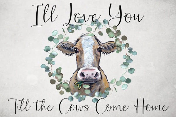 Modern Farmhouse Décor: Cow Sign, I'll Love You Till The Cows Come Home by Hippie Hound Studios