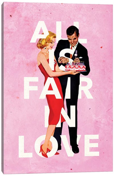 All Is Fair In Love Canvas Art Print - Love Typography