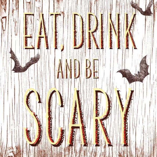 Bats: Eat, Drink And Be Scary by 5by5collective