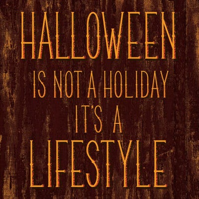Halloween Is Not A Holiday It's A Lifestyle C  5by5collective  iCanvas