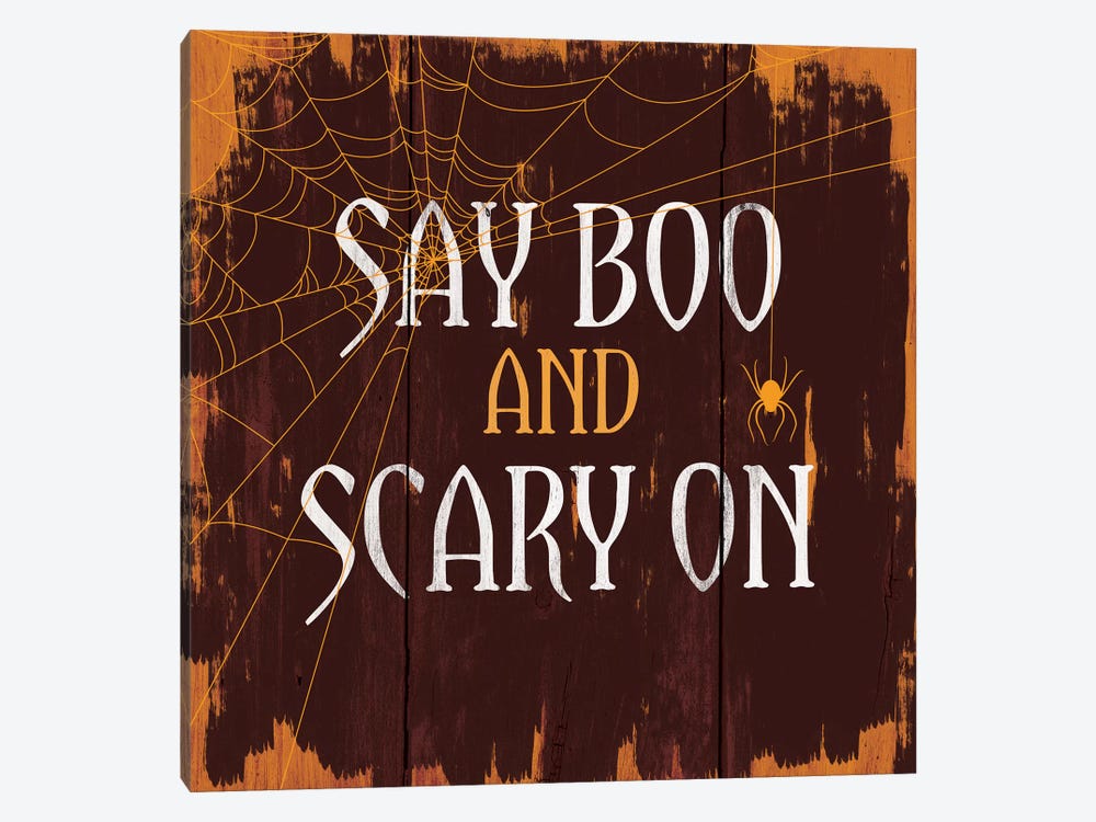 Say Boo And Scary On by 5by5collective 1-piece Canvas Print