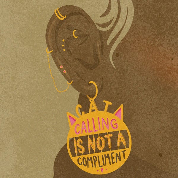 Cat Calling Is Not A Compliment