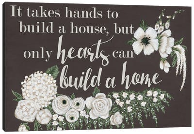 Hearts Can Build a Home Canvas Art Print