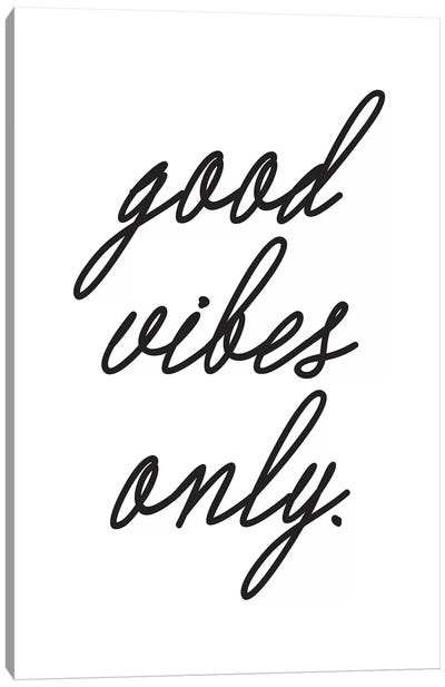 Good Vibes Only. (Cursive) Canvas Art Print - Quotes & Sayings Art