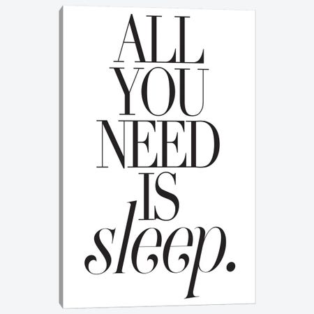 All You Need Is Sleep Canvas Print #HON10} by Honeymoon Hotel Canvas Art Print