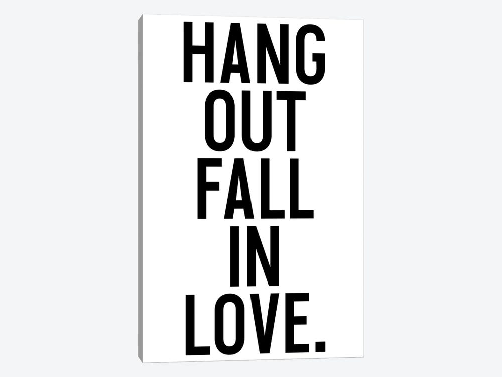 Hang Out Fall In Love by Honeymoon Hotel 1-piece Canvas Print