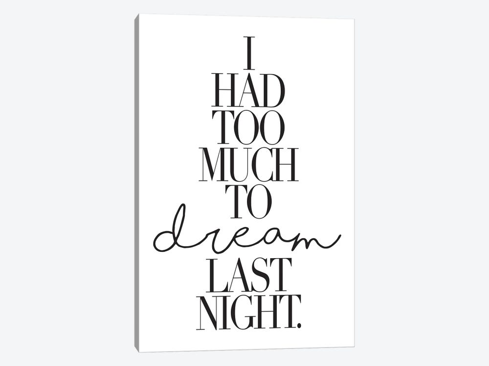 I Had Too Much To Dream Last Night by Honeymoon Hotel 1-piece Canvas Art Print