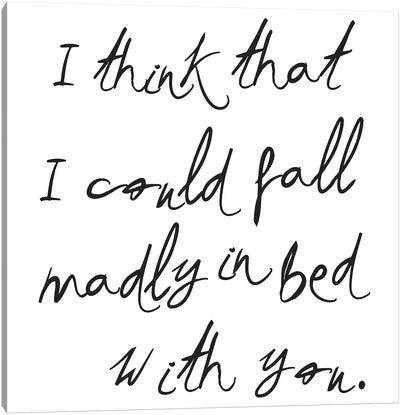 I Think I Could Fall… Canvas Art Print - Love Typography