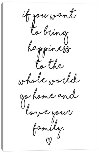If You Want To Bring Happiness… Canvas Art Print - Human & Civil Rights Art