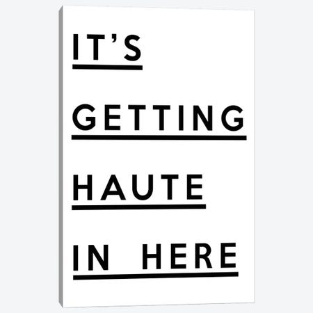 It's Getting Haute In Here Canvas Print #HON138} by Honeymoon Hotel Canvas Art