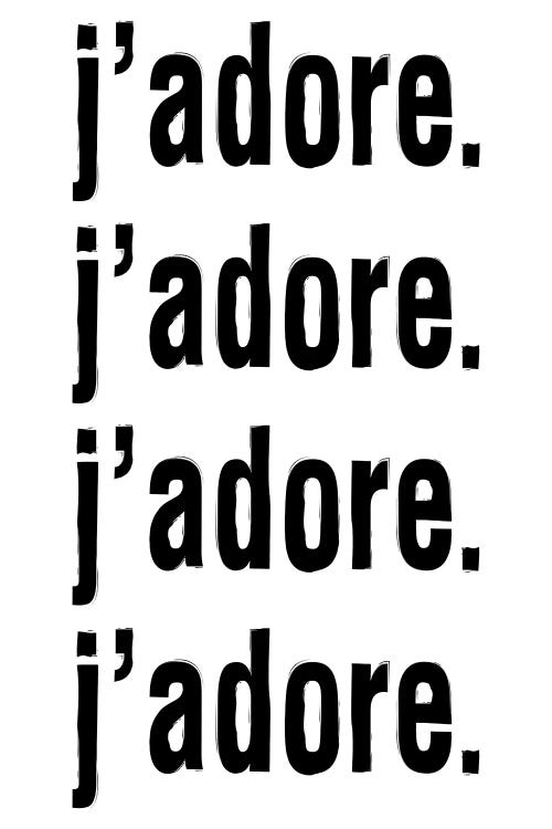 J'Adore. J'Adore. J'Adore. J'Adore. by Honeymoon Hotel wall art