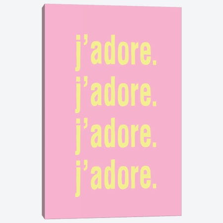 J'Adore. J'Adore. J'Adore. J'Adore. (Pink) Canvas Print #HON140} by Honeymoon Hotel Canvas Art Print