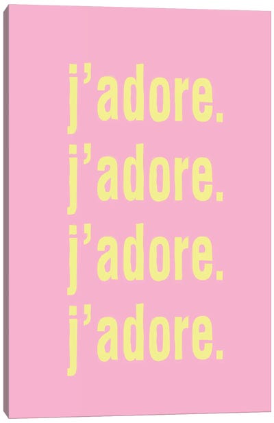 J'Adore. J'Adore. J'Adore. J'Adore. (Pink) Canvas Art Print - Honeymoon Hotel