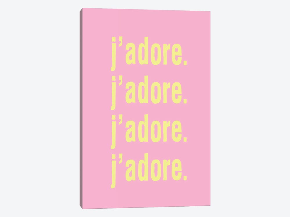 J'Adore. J'Adore. J'Adore. J'Adore. (Pink) by Honeymoon Hotel 1-piece Canvas Art Print