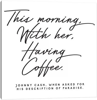 Johnny Cash Description Of Paradise Quote Canvas Art Print - Honeymoon Hotel