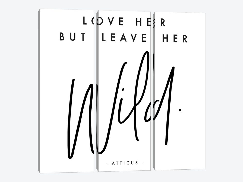 Love Her But Leave Her Wild - Atticus by Honeymoon Hotel 3-piece Art Print