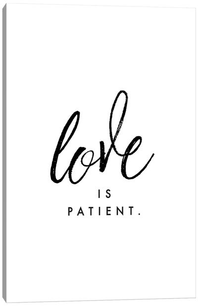 Love Is Patient Canvas Art Print - Honeymoon Hotel