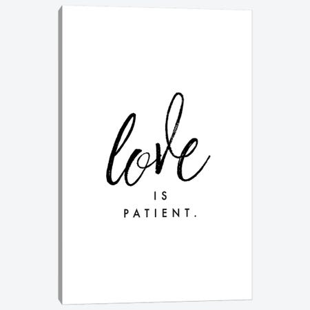 Love Is Patient Canvas Print #HON167} by Honeymoon Hotel Canvas Wall Art