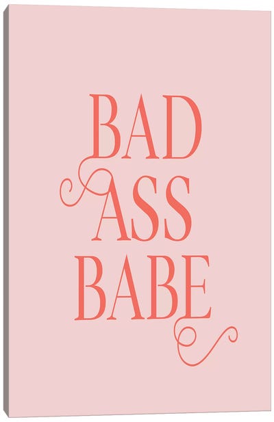 Bad Ass Babe Canvas Art Print - Women's Empowerment Art