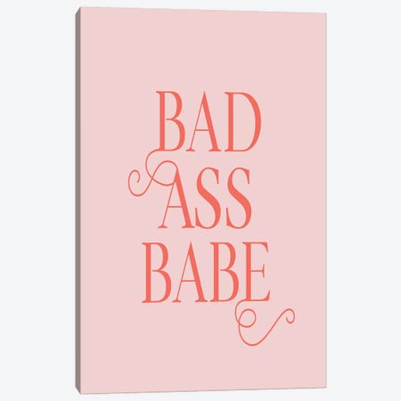 Bad Ass Babe Canvas Print #HON24} by Honeymoon Hotel Canvas Art Print