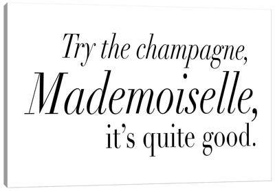Try The Champagne, Mademoiselle Canvas Art Print - Fashion Typography