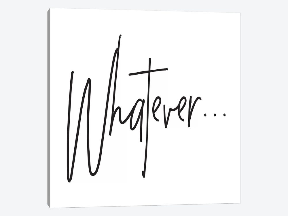 Whatever… by Honeymoon Hotel 1-piece Canvas Print