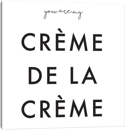 You Are My Crème de la Crème Canvas Art Print - Romantic Bedroom Art