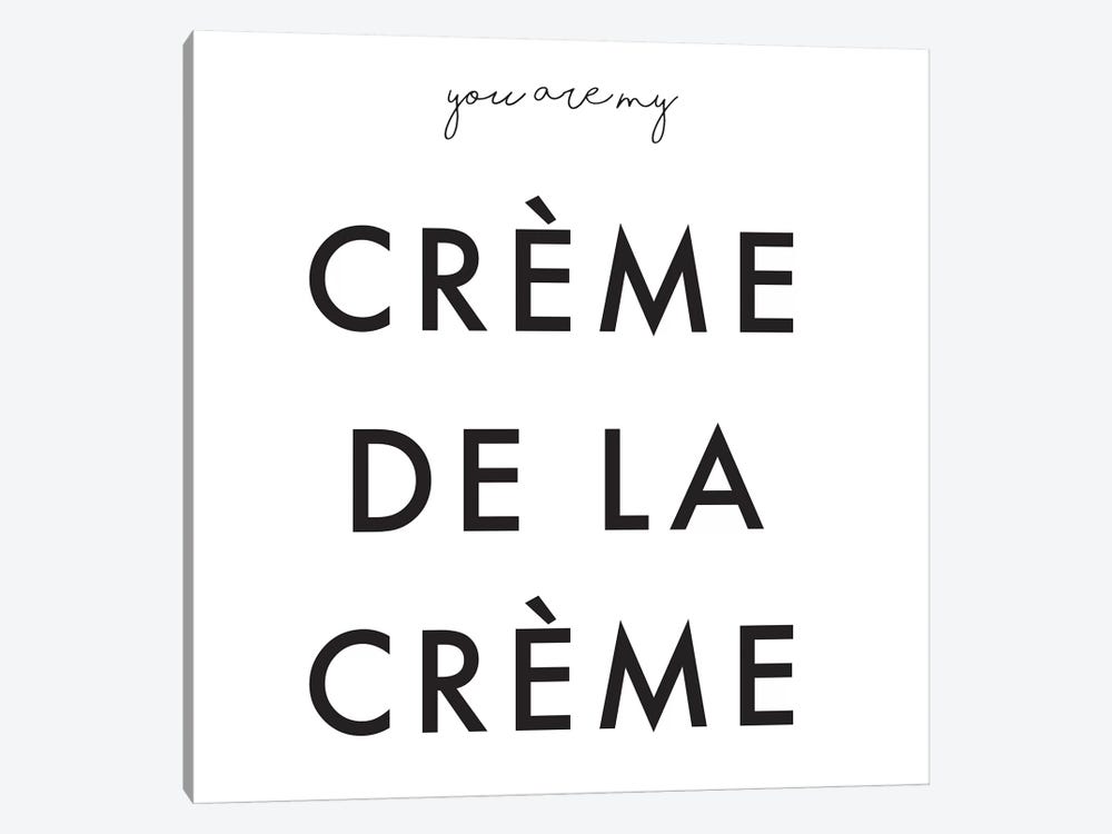 You Are My Crème de la Crème by Honeymoon Hotel 1-piece Canvas Art
