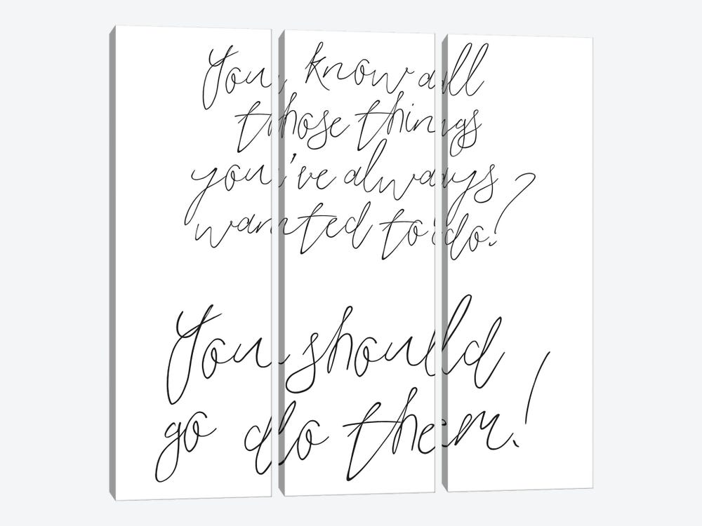 You Know All Those Things You've Always Wanted To Do? by Honeymoon Hotel 3-piece Canvas Print