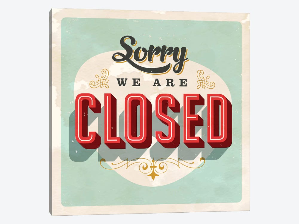 Sorry We're Closed by Honeymoon Hotel 1-piece Canvas Art Print
