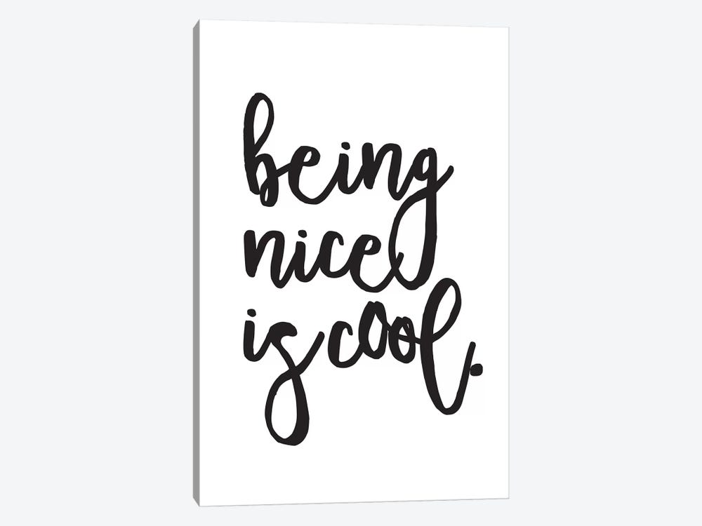 Being Nice Is Cool by Honeymoon Hotel 1-piece Canvas Art