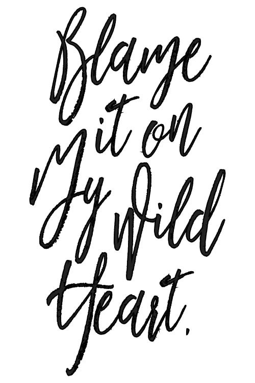 Blame It On My Wild Heart by Honeymoon Hotel wall art