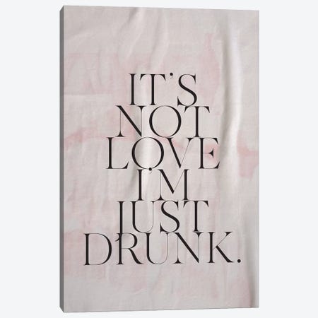 It's Not Love Canvas Print #HON407} by Honeymoon Hotel Art Print