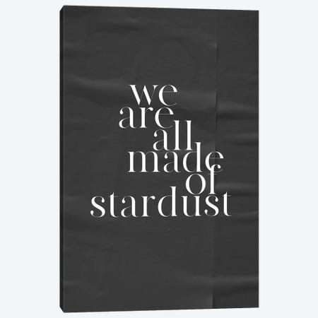 We Are All Made Of Stardust Canvas Print #HON430} by Honeymoon Hotel Canvas Print