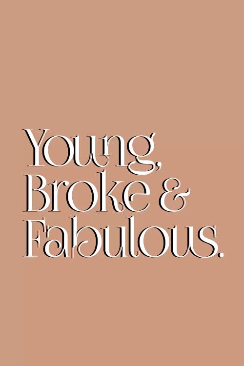 Young Broke & Fabulous