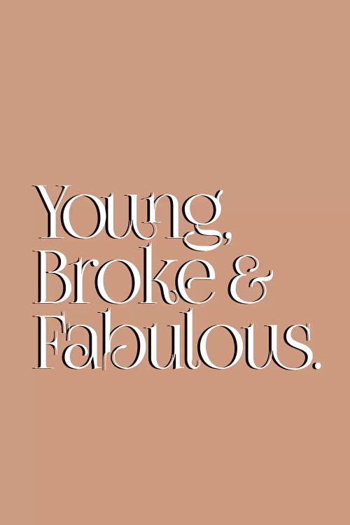 Young Broke & Fabulous by Honeymoon Hotel canvas print
