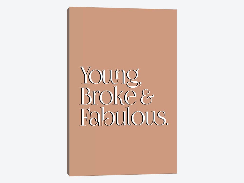 Young Broke & Fabulous by Honeymoon Hotel 1-piece Art Print