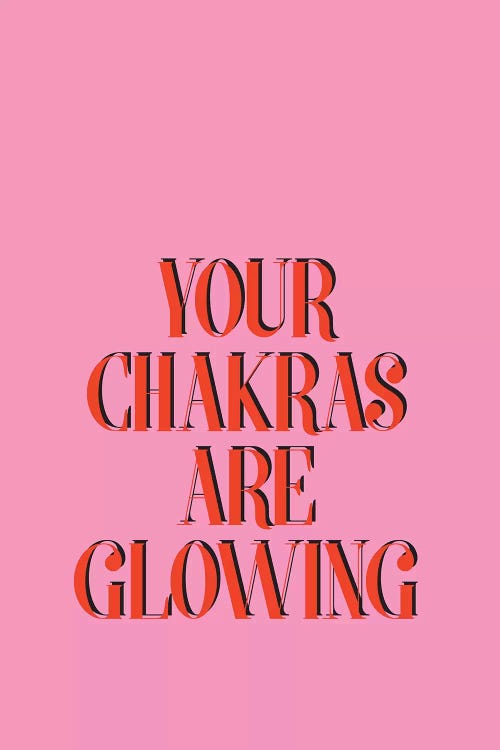 Your Chakras Are Glowing