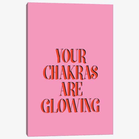 Your Chakras Are Glowing Canvas Print #HON432} by Honeymoon Hotel Art Print