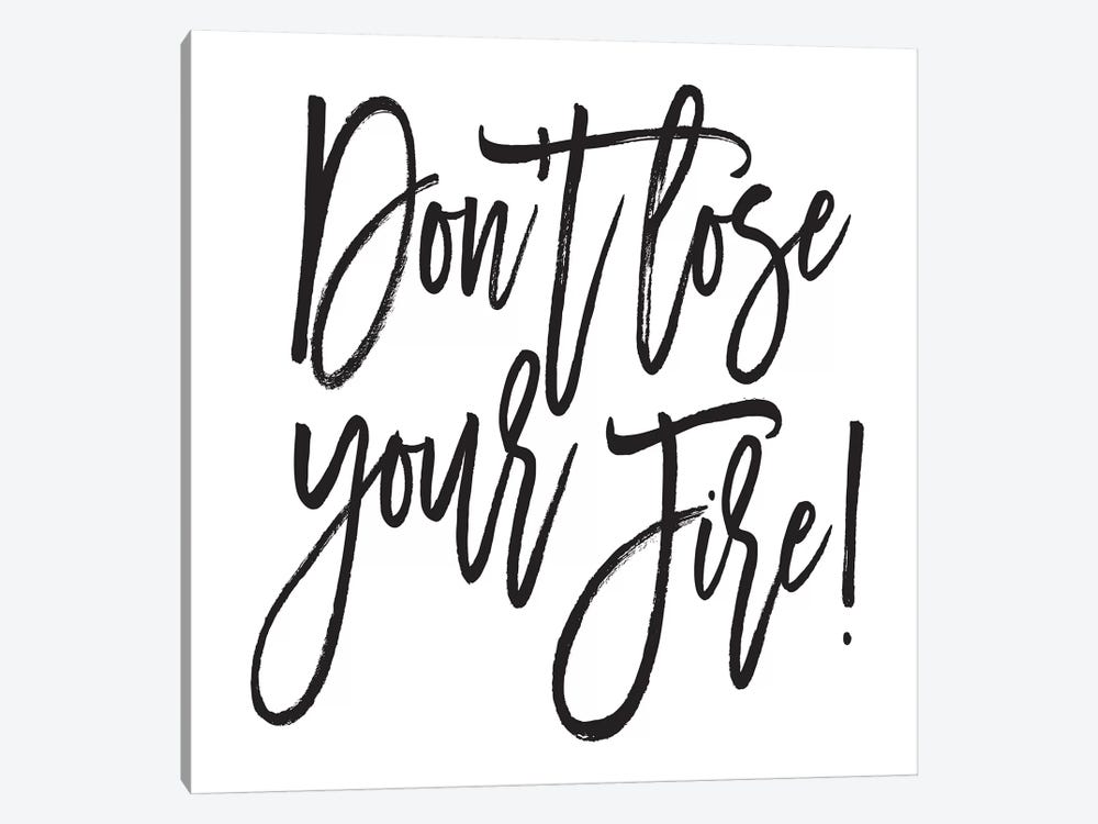 Don't Lose Your Fire! by Honeymoon Hotel 1-piece Canvas Art